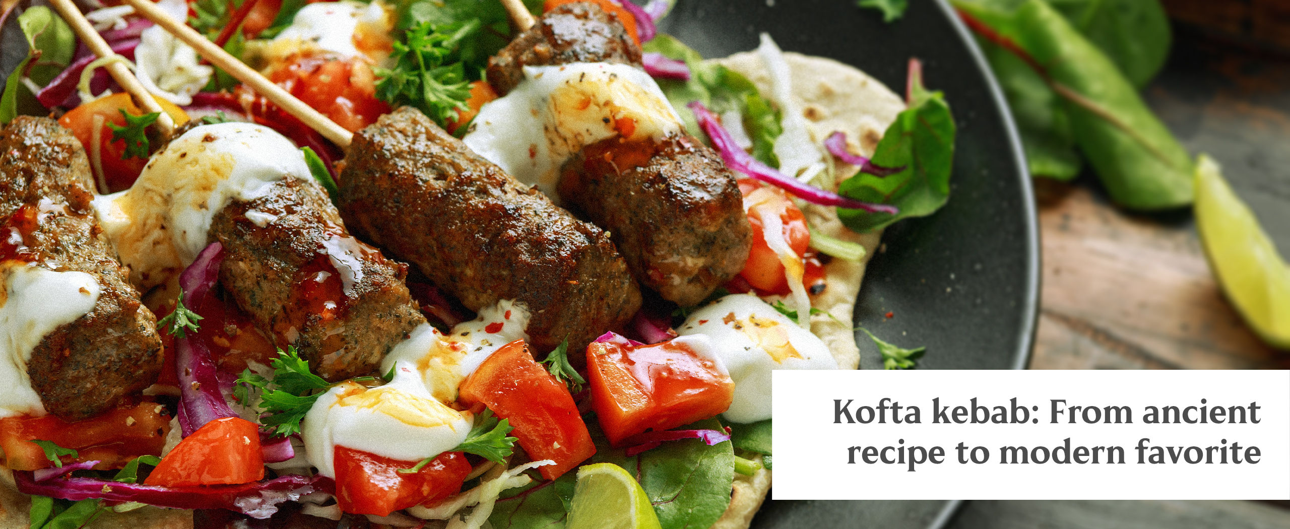 Kofta kebab. origins of kofta kebab. types of kofta kebab. kofta kebab recipe. how to serve kofta kebab.